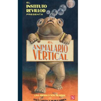 El animalario vertical / Javier Saéz Castán, Miguel Murugarren